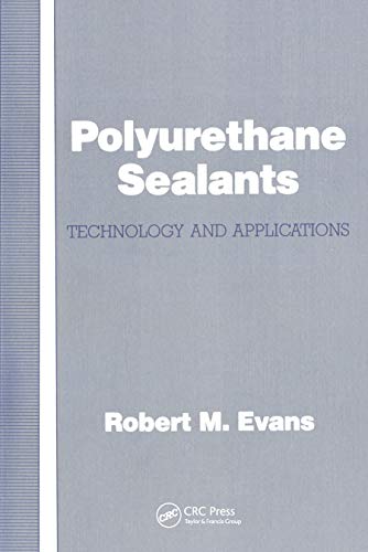 Beispielbild fr Polyurethane Sealants: Technology &amp; Applications zum Verkauf von Blackwell's