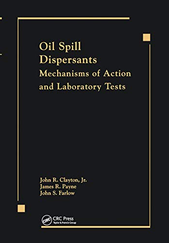 9780367450069: Oil Spill Dispersants: Mechanisms of Action and Laboratory Tests