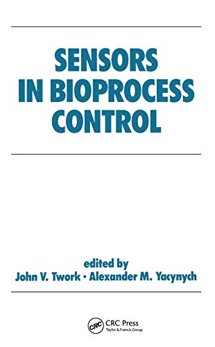 Stock image for Sensors in Bioprocess Control (Biotechnology and Bioprocessing) for sale by GF Books, Inc.