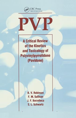 9780367450830: Pvp: A Critical Review of the Kinetics and Toxicology of Polyvinylpyrrolidone (Povidone)