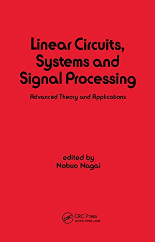 9780367450908: Linear Circuits: Systems and Signal Processing: Advanced Theory and Applications: 62 (Electrical and Computer Engineering)