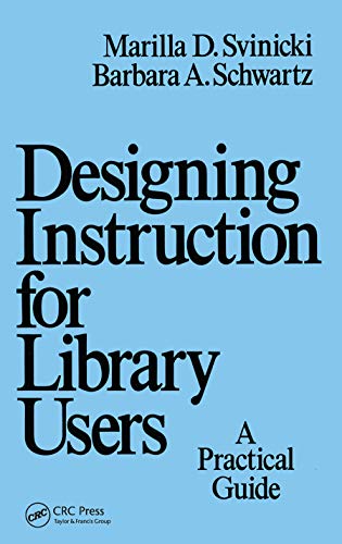 9780367451387: Designing Instruction for Library Users: A Practical Guide: 50 (Books in Library and Information Science Series)