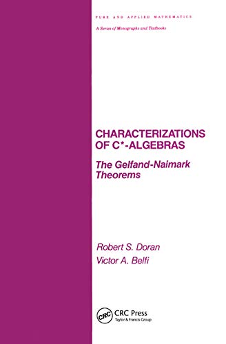 Beispielbild fr Characterizations of C* Algebras: the Gelfand Naimark Theorems zum Verkauf von Blackwell's