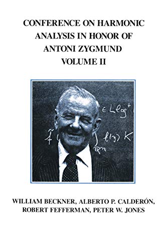 Beispielbild fr Conference on Harmonic Analysis in Honor of Antoni Zygmund. Volume II zum Verkauf von Blackwell's