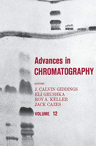 Stock image for Advances in Chromatography: Volume 12 for sale by Blackwell's