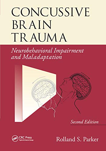 Beispielbild fr Concussive Brain Trauma: Neurobehavioral Impairment & Maladaptation, Second Edition zum Verkauf von Lucky's Textbooks