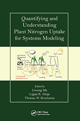 Imagen de archivo de QUANTIFYING AND UNDERSTANDING PLANT NITROGEN UPTAKE FOR SYSTEMS MODELING a la venta por Revaluation Books