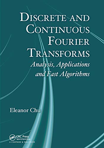 Stock image for Discrete and Continuous Fourier Transforms: Analysis, Applications and Fast Algorithms for sale by THE SAINT BOOKSTORE