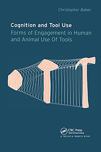 9780367454470: Cognition and Tool Use: Forms of Engagement in Human and Animal Use of Tools