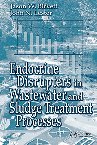Stock image for Endocrine Disrupters in Wastewater and Sludge Treatment Processes for sale by Blackwell's
