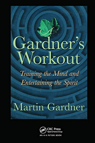 Beispielbild fr A Gardner's Workout: Training the Mind and Entertaining the Spirit zum Verkauf von Blackwell's