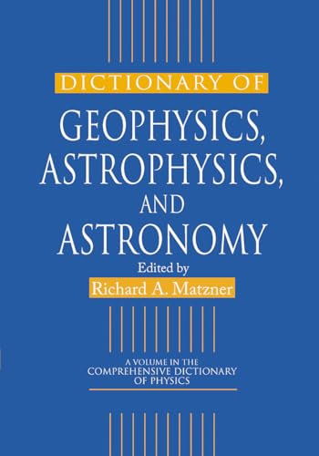 Stock image for Dictionary of Geophysics, Astrophysics, and Astronomy for sale by Blackwell's