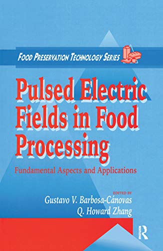 Beispielbild fr Pulsed Electric Fields in Food Processing: Fundamental Aspects and Applications zum Verkauf von Blackwell's