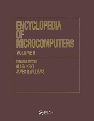 9780367456016: Encyclopedia of Microcomputers: Volume 6 - Electronic Dictionaries in Machine Translation to Evaluation of Software: Microsoft Word Version 4.0 (Microcomputers Encyclopedia)