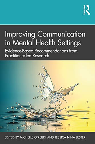 Beispielbild fr Improving Communication in Mental Health Settings: Evidence-Based Recommendations from Practitioner-led Research zum Verkauf von Blackwell's