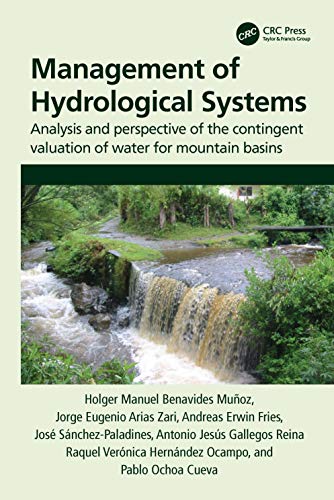 Imagen de archivo de Management of Hydrological Systems: Analysis and perspective of the contingent valuation of water for mountain basins a la venta por Chiron Media
