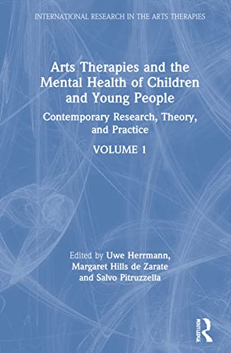 Beispielbild fr Arts Therapies and the Mental Health of Children and Young People: Contemporary Research, Theory and Practice, Volume 1 zum Verkauf von Blackwell's
