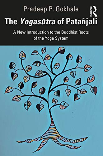 9780367456702: THE YOGASŪTRA OF PATAJALI: A New Introduction to the Buddhist Roots of the Yoga System