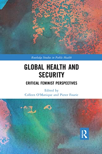 Imagen de archivo de Global Health and Security: Critical Feminist Perspectives a la venta por Blackwell's