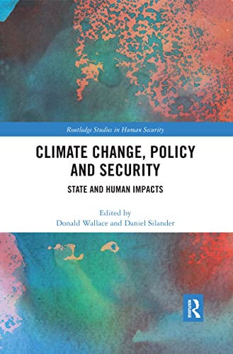 9780367457709: Climate Change, Policy and Security: State and Human Impacts (Routledge Studies in Human Security)