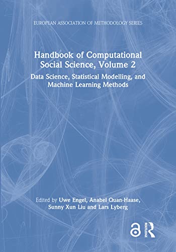 Beispielbild fr Handbook of Computational Social Science, Volume 2: Data Science, Statistical Modelling, and Machine Learning Methods (European Association of Methodology Series) zum Verkauf von Books From California