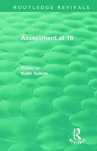 9780367458294: Assessment at 16 (Routledge Revivals)