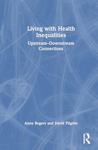 Stock image for Living With Health Inequalities: Upstream-downstream Connections for sale by Revaluation Books