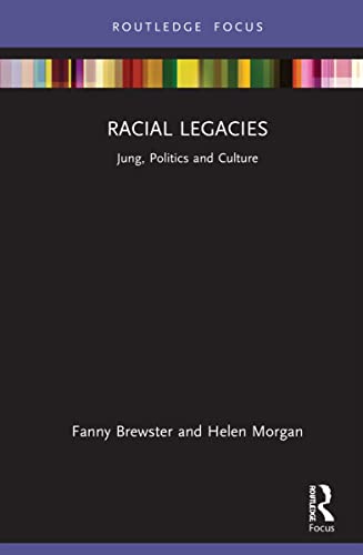 Beispielbild fr Racial Legacies: Jung, Politics and Culture (Focus on Jung, Politics and Culture) zum Verkauf von BooksRun