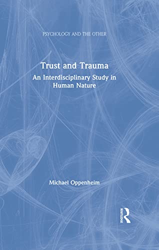 Beispielbild fr Trust and Trauma: An Interdisciplinary Study in Human Nature zum Verkauf von Blackwell's