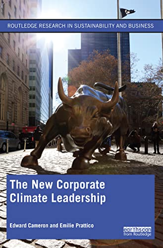 Beispielbild fr The New Corporate Climate Leadership (Routledge Research in Sustainability and Business) zum Verkauf von Books Unplugged