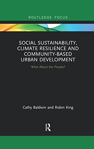 Imagen de archivo de Social Sustainability, Climate Resilience and Community-Based Urban Development: What About the People? a la venta por Blackwell's