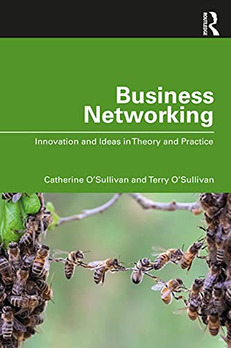 Imagen de archivo de Business Networking: Innovation and Ideas in Theory and Practice a la venta por BooksRun
