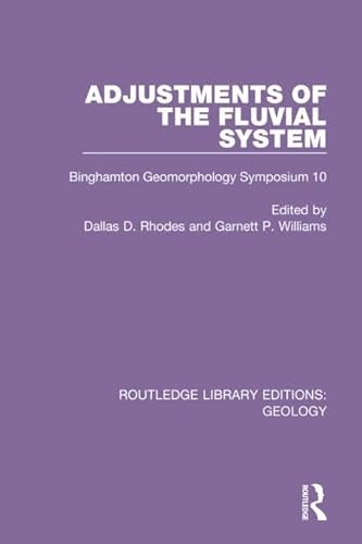 Stock image for Adjustments of the Fluvial System: Binghamton Geomorphology Symposium 10 (Routledge Library Editions: Geology) for sale by Chiron Media