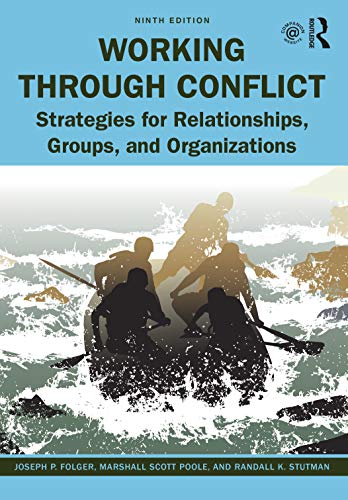 Imagen de archivo de Working Through Conflict: Strategies for Relationships, Groups, and Organizations a la venta por GF Books, Inc.