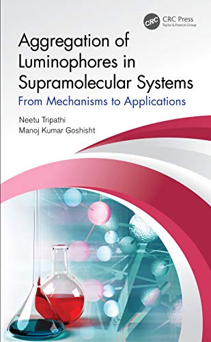 9780367462437: Aggregation of Luminophores in Supramolecular Systems: From Mechanisms to Applications
