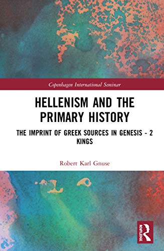 Imagen de archivo de Hellenism and the Primary History (Copenhagen International Seminar) a la venta por Books From California