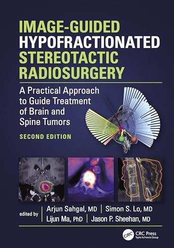 Stock image for Image-guided Hypofractionated Stereotactic Radiosurgery : A Practical Approach to Guide Treatment of Brain and Spine Tumors for sale by GreatBookPrices