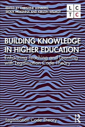 Stock image for Building Knowledge in Higher Education: Enhancing Teaching and Learning With Legitimation Code Theory for sale by Revaluation Books