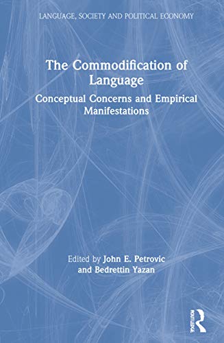 9780367464080: The Commodification of Language: Conceptual Concerns and Empirical Manifestations