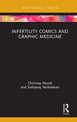 9780367464158: Infertility Comics and Graphic Medicine: Travails of Motherhood (Routledge Focus on Gender, Sexuality, and Comics)