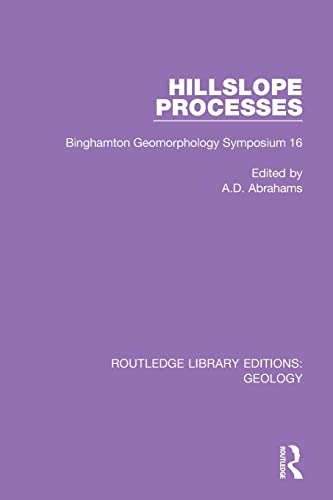Beispielbild fr Hillslope Processes: Proceedings of The16th Annual Binghamton Geomorphology Symposium zum Verkauf von Revaluation Books