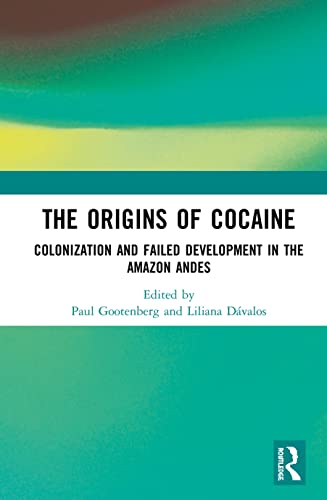 Beispielbild fr The Origins of Cocaine: Colonization and Failed Development in the Amazon Andes zum Verkauf von Blackwell's