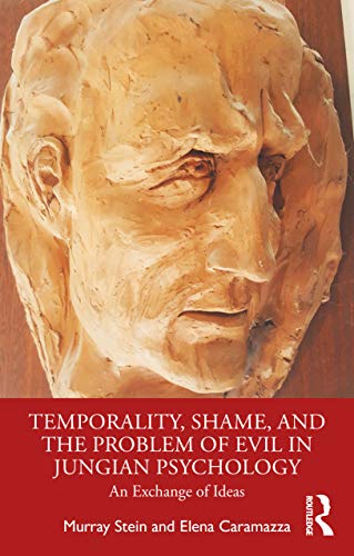 Imagen de archivo de Temporality, Shame, and the Problem of Evil in Jungian Psychology: An Exchange of Ideas a la venta por Blackwell's