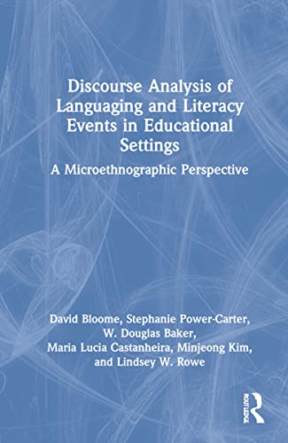 Stock image for Discourse Analysis of Languaging and Literacy Events in Educational Settings: A Microethnographic Perspective for sale by Revaluation Books