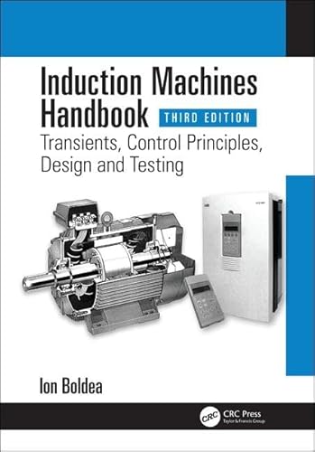 Stock image for Induction Machines Handbook: Transients, Control Principles, Design and Testing - 3rd Edition for sale by Basi6 International