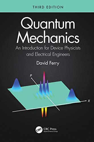 Imagen de archivo de Quantum Mechanics : An Introduction for Device Physicists and Electrical Engineers, 3rd Edition a la venta por Basi6 International