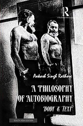 Beispielbild fr A Philosophy of Autobiography: Body & Text zum Verkauf von dsmbooks