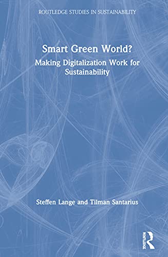 Stock image for Smart Green World?: Making Digitalization Work for Sustainability (Routledge Studies in Sustainability) for sale by Chiron Media