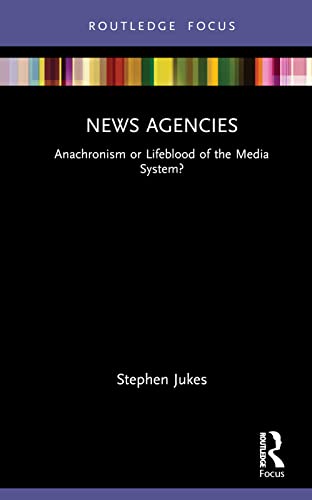 Beispielbild fr News Agencies: Anachronism or Lifeblood of the Media System? (Disruptions) zum Verkauf von Books Puddle