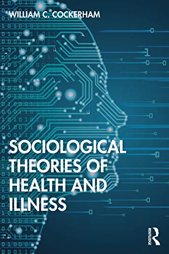 Stock image for Sociological Theories of Health and Illness for sale by Chiron Media